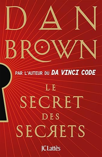 Le Secret des Secrets - Dan Brown